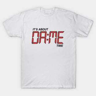 Its About Dame Time - White T-Shirt